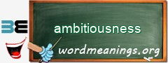 WordMeaning blackboard for ambitiousness